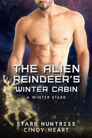The alien reindeer's winter cabin cover image