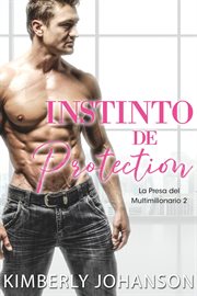Instinto de Protección : Romance Contemporáneo cover image