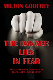 The Danger Lies In Fear cover image