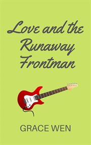 Love and the runaway frontman cover image