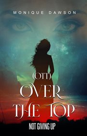 (ott) over the top: never giving up cover image