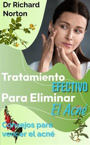 Tratamiento Efectivo Para Eliminar El Acné : Consejos para vencer el acné cover image
