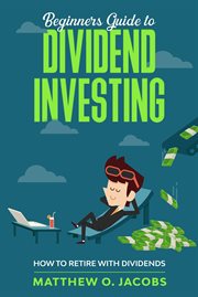 Beginners guide to dividend investing: how to retire with dividends cover image