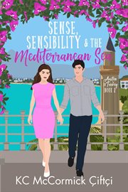 Sense, Sensibility, & the Mediterranean Sea : Austen in Turkey cover image