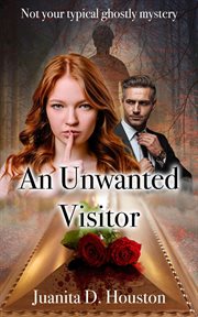 An unwanted visitor cover image