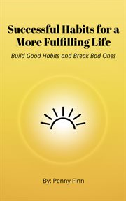 Successful habits for a more fulfilling life cover image