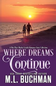 Where Dreams Continue : A Pike Place Market Seattle Romance. Where Dreams cover image