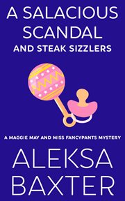 A salacious scandal and steak sizzlers cover image
