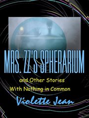 Mrs.zz's spherarium and other stories cover image
