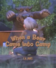 When a Bear Came Into Camp cover image