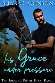 His Grace Under Pressure cover image