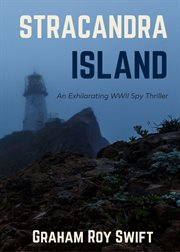Stracandra island: an exhilarating wwii spy thriller cover image