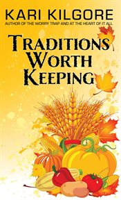 Traditions worth keeping cover image