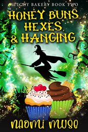 Honey buns, hexes, and hanging cover image