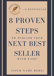 8 proven steps to publish your next best seller with ease! cover image