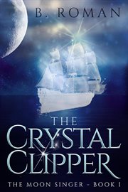 The crystal clipper : the fairy tale cover image