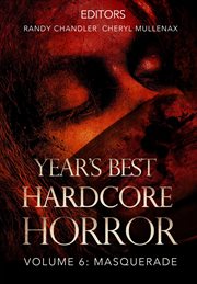 Year's Best Hardcore Horror, Volume 6 cover image