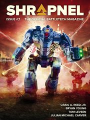 Battletech: shrapnel, issue #7 (the official battletech magazine) : Shrapnel, Issue #7 (The Official BattleTech Magazine) cover image