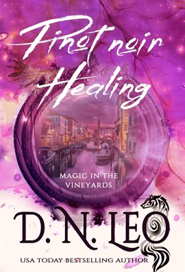 Cover image for Pinot noir Healing - Magic in the Vineyards