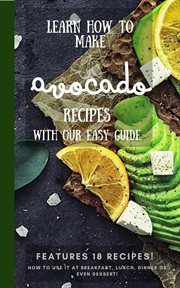 Learn how to make avocado recipes with our easy guide cover image