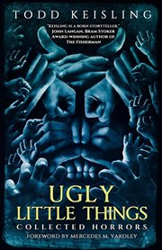 Ugly little things : collected horrors cover image