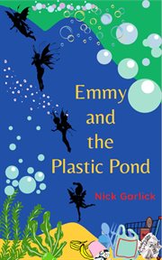 Emmy and the plastic pond cover image