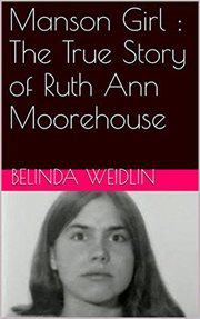 Manson girl: the true story of ruth ann moorehouse cover image