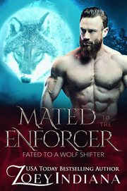 Mated to the Enforcer : Wallace Wolf Pack cover image