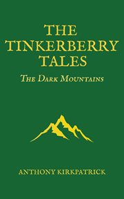 The tinkerberry tales - the dark mountains : The Dark Mountains cover image