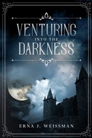 Venturing into the darkness cover image