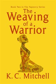 The weaving of a warrior cover image