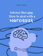 Intense Therapy : How to Deal With a Narcissist cover image