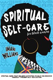 Spiritual self-care for black women : Care for Black Women cover image