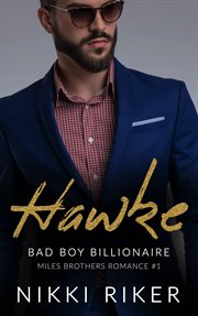 Hawke: bad boy billionaire cover image