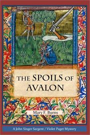 The spoils of avalon. The John Singer Sargent/Violet Paget Mysteries, #1 cover image