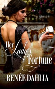 Her Lady's Fortune : Great War (Dahlia) cover image