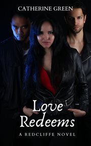 Love Redeems : Redcliffe cover image