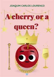 A cherry or a queen? cover image