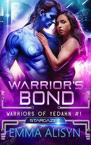 Warrior's Bond : An Alien Warrior Sci Fi Romance cover image