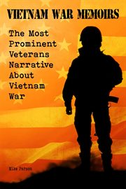 Vietnam war memoirs  the most prominent veterans narrative about vietnam war cover image