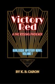 Victory red & the rising phoenix cover image