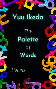 The palette of words: poems cover image