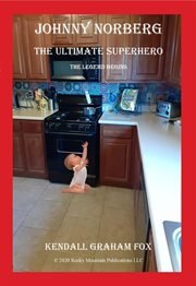 Johnny norberg. the ultimate superhero. the legend begins. Johnny Norberg, #1 cover image