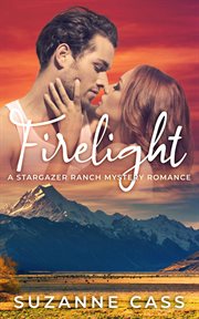 Firelight : Stargazer Ranch Mystery Romance cover image