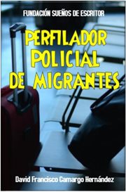 Perfilador Policial De Migrantes cover image