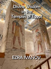 Divine wisdom in the temples of egypt cover image