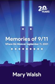 Memories of 9/11 : where we were on September 11, 2001 cover image