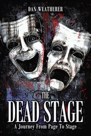 Dead stage : a journey from page to stage cover image