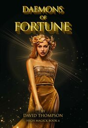 Daemons of Fortune : High Magick cover image