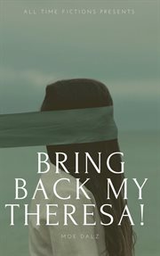 Bring back my theresa. english version cover image